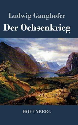 Der Ochsenkrieg: Roman aus dem 15. Jahrhundert