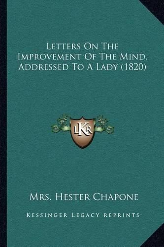 Letters on the Improvement of the Mind, Addressed to a Lady (1820)