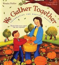 Cover image for We Gather Together: Celebrating the Harvest Season