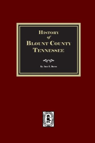 Cover image for History of Blount County, Tennessee.