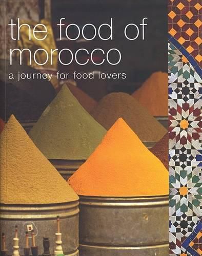 Cover image for The Food of Morocco: A Journey for Food Lovers
