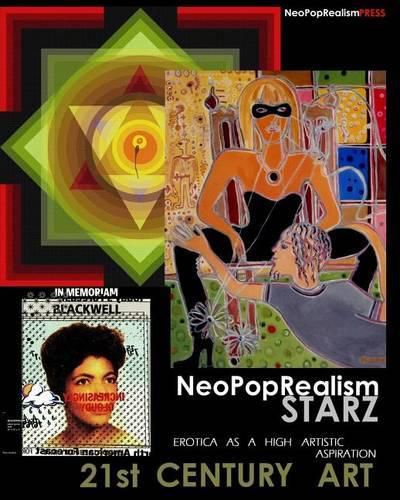 Cover image for NeoPopRealism Starz: 21st Century ART: Erotica As A High Artistic Aspiration