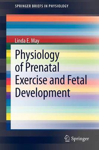 Cover image for Physiology of Prenatal Exercise and Fetal Development