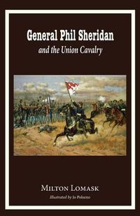 Cover image for General Phil Sheridan and the Union Cavalry