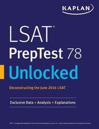 Cover image for LSAT PrepTest 78 Unlocked: Exclusive Data, Analysis & Explanations for the June 2016 LSAT