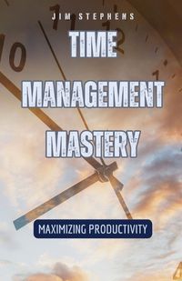 Cover image for Time Management Mastery