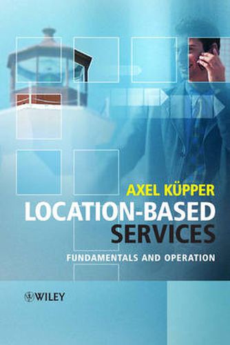 Cover image for Location-Based Services: Fundamentals and Application