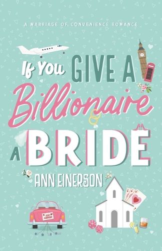 Cover image for If You Give A Billionaire A Bride