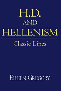 Cover image for H. D. and Hellenism: Classic Lines