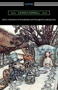 Cover image for Alice's Adventures in Wonderland and Through the Looking-Glass (with the complete original illustrations by John Tenniel)