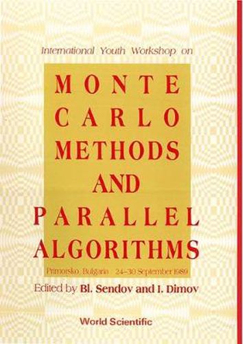 Cover image for Monte Carlo Methods And Parallel Algorithms - International Youth Workshop