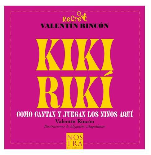 Cover image for Kikiriki: Como Cantan Y Juegan Los Ninos de Aqui