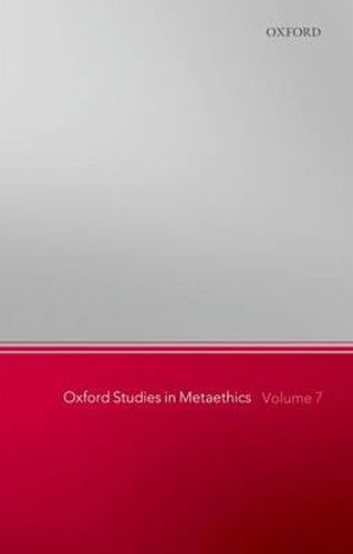 Cover image for Oxford Studies in Metaethics, Volume 7