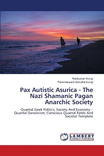 Cover image for Pax Autistic Asurica - The Nazi Shamanic Pagan Anarchic Society
