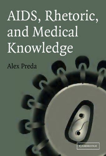 Cover image for AIDS, Rhetoric, and Medical Knowledge