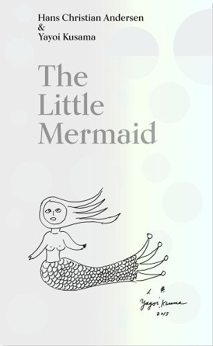 Cover image for The Little Mermaid: A Fairy Tale of Infinity and Love Forever