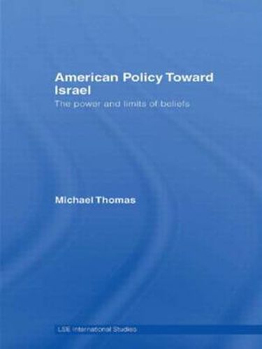 Cover image for American Policy Toward Israel: The Power and Limits of Beliefs