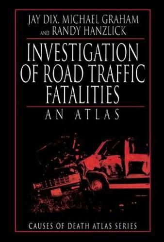 Cover image for Investigation of Road Traffic Fatalities: An Atlas