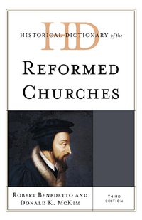 Cover image for Historical Dictionary of the Reformed Churches