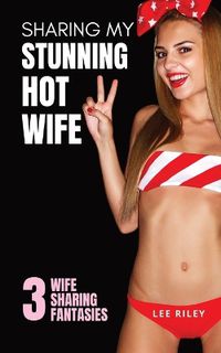 Cover image for Sharing My Stunning Hot Wife