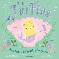 Cover image for The FurFins: StarTail and the Sparkly Sleepover