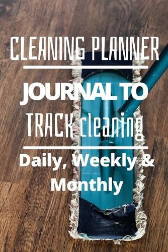 Cover image for Daily, Weekly and Monthly Cleaning Planner