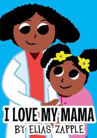 Cover image for I Love My Mama
