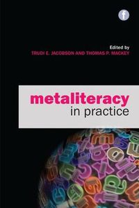 Cover image for Metaliteracy in Practice