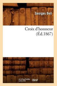 Cover image for Croix d'Honneur (Ed.1867)