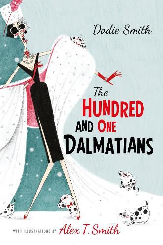 Cover image for The Hundred and One Dalmatians: with illustrations by Alex T Smith