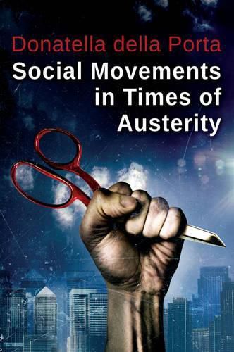 Cover image for Social Movements in Times of Austerity: Bringing Capitalism Back Into Protest Analysis