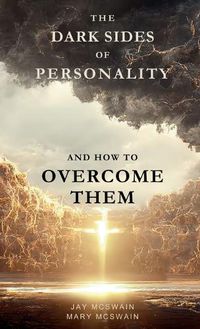 Cover image for The Dark Sides of Personality and How to Overcome Them