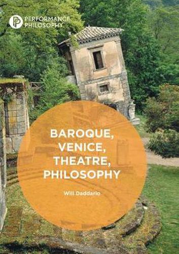 Cover image for Baroque, Venice, Theatre, Philosophy