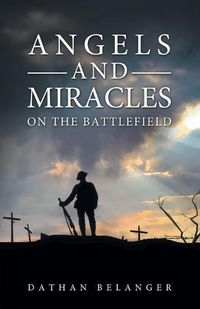 Cover image for Angels and Miracles on the Battlefield