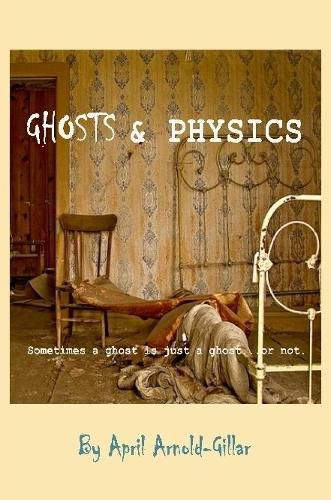 Cover image for Ghosts and Physics