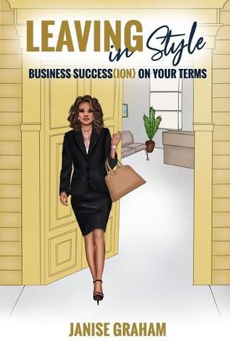 Cover image for Leaving In Style: Business Succession On Your Terms