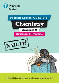 Cover image for Pearson REVISE Edexcel GCSE (9-1) Chemistry Grades 7-9 Nail It! Revision & Practice: for home learning, 2022 and 2023 assessments and exams