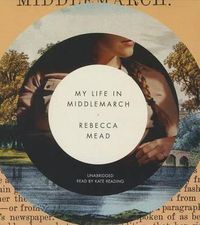 Cover image for My Life in Middlemarch