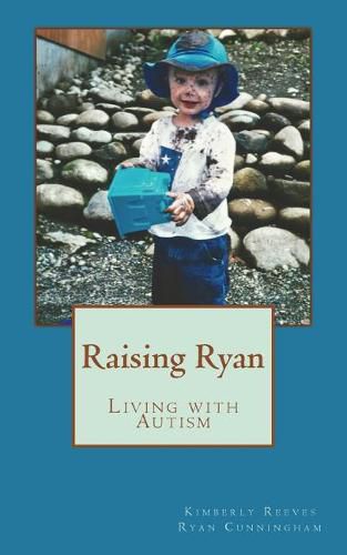 Cover image for Raising Ryan: Living with Autism