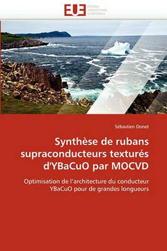 Synthese de Rubans Supraconducteurs Textures D'Ybacuo Par Mocvd