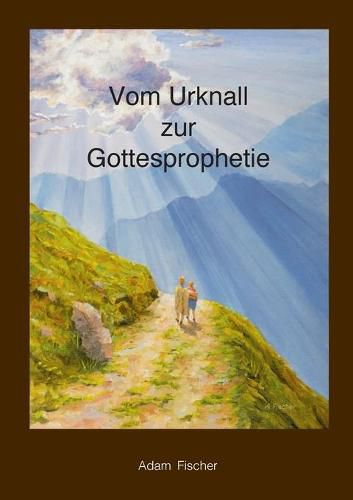 Cover image for Vom Urknall zur Gottesprophetie