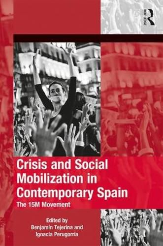 Cover image for Crisis and Social Mobilization in Contemporary Spain: The 15M Movement