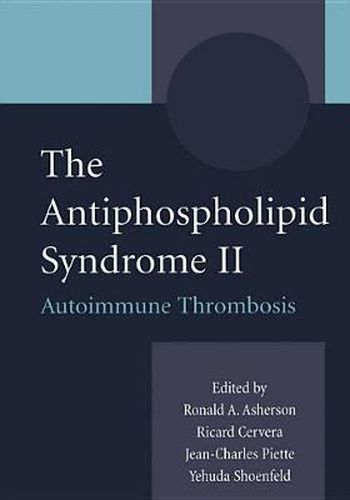 Cover image for The Antiphospholipid Syndrome II: Autoimmune Thrombosis