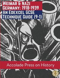 Cover image for Weimar and Nazi Germany, 1918-1939: An Edexcel GCSE Technique Guide (9-1)