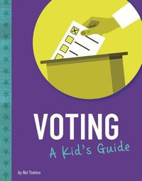 Cover image for Voting: A Kid's Guide