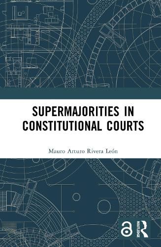 Cover image for Supermajorities in Constitutional Courts