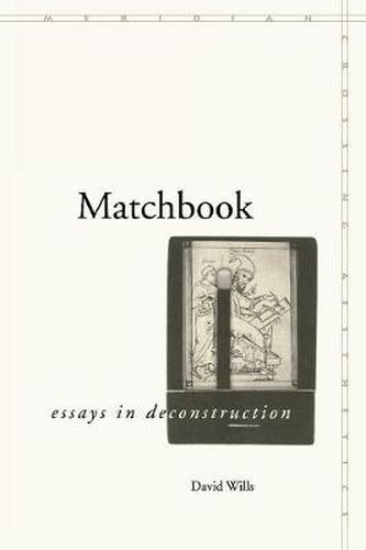 Matchbook: Essays in Deconstruction