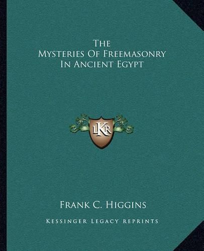 Cover image for The Mysteries of Freemasonry in Ancient Egypt