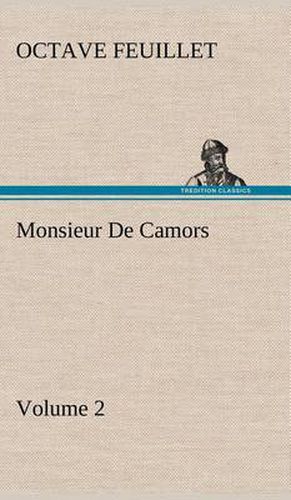 Cover image for Monsieur De Camors - Volume 2