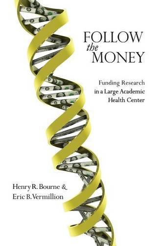 Cover image for Follow the Money: Funding Research in a Large Academic Health Center